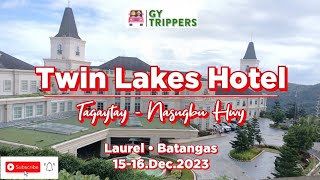 TWIN LAKES HOTEL  TAGAYTAY  NASUGBU HIGHWAY  LAUREL  BATANGAS  1516 Dec2023 [upl. by Suzzy806]