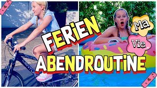 die so sehr gewünschte ABENDROUTINE SOMMER FERIEN 2019  MaVie Noelle Family [upl. by Addi]