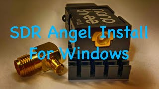 SDR Angel Install On Windows 10 For A RTLSDR [upl. by Anua]