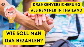 Rentner Krankenversicherung in Thailand wer soll das bezahlen [upl. by Onimixam]