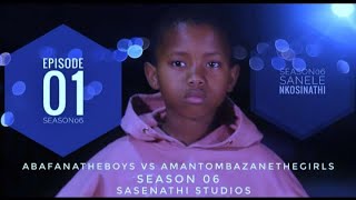 AbafanaTheBoys vs AmantombazaneTheGirlsEP01S06 [upl. by Yesdnyl690]