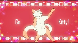 GO KITTY GO ★ [upl. by Stutzman60]