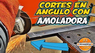 Como Hacer CORTES En ÁNGULO Con AMOLADORA  TIPS Y CONSEJOS [upl. by Obeng]