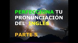 Inglés Americano  Lección 5  Pronunciación 5ta Parte [upl. by Jammie726]