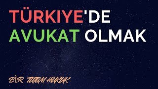 Türkiyede AVUKAT Olmak [upl. by Zrike425]