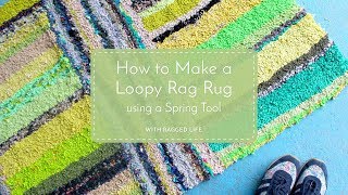 How to Make an Upcycled Loopy Rag Rug Using a Spring Tool Bodger  Ragged Life [upl. by Anabel]