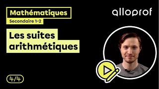 Les suites arithmétiques 44  Mathématiques  Alloprof [upl. by Vidal862]