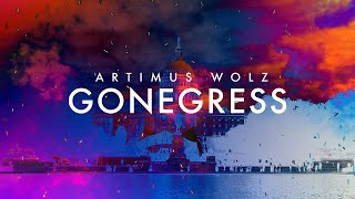 Gonegress Official Lyric Video  Artimus Wolz [upl. by Trixy]