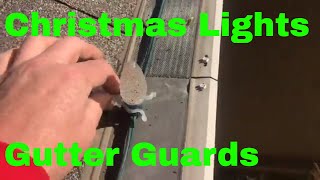 The Best Way To Install Christmas Lights With Gutter guards [upl. by Renault]