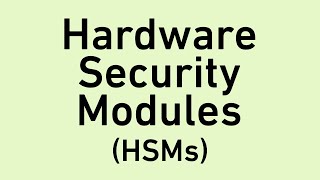 Friendly Intro to Hardware Security Modules HSMs [upl. by Dawkins373]