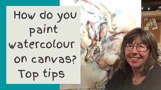 How do you paint watercolour on canvas I share my top tips 7 DOs and 20 DON’Ts [upl. by Crowley456]