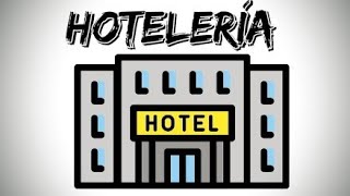 ¿QUÉ ES LA HOTELERÍA [upl. by Waldner]