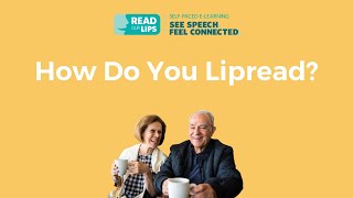 How Do You Lipread  Read Our Lips [upl. by Atiraj]