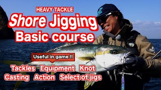 Shore Jigging Basic Course [upl. by Nivej]