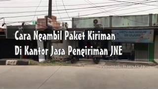 Cara Mengambil Paket Di JNE Di Kantor Atau Gudangnya [upl. by Inaliak]