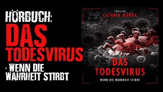 Hörbuch Das Todesvirus  Wenn die Wahrheit stirbt Thriller Ganzes Hörbuch von Cathrin Nowak [upl. by Sebbie]