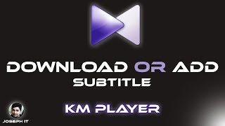 How to download and Install Subtitles to KMPlayer Easily [upl. by Silado19]