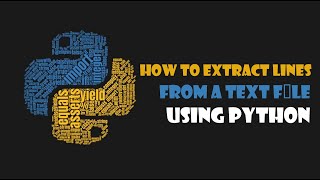 How to Extract Lines from Text File Using Python  Python3 Tutorial [upl. by Weiman784]