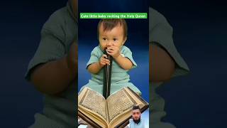 Cute little baby resetting the Holy Quran القرآنالكريم quran quranrecition تلاوةخاشعة تلاوت [upl. by Oribelle]