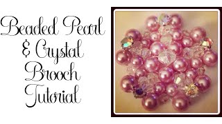 Beaded Pearl and Crystal Brooch Tutorial [upl. by Neelav]