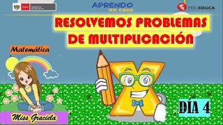 RESOLVEMOS PROBLEMAS DE MULTIPLICACIÓN 3°y 4° grado [upl. by Ahoufe]