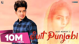 SUIT PUNJABI  JASS MANAK Full Song  Punjabi Songs 2018  GeetMP3 [upl. by Alo]