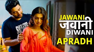 जवानी  Jawani  Apradh  Full Episode  Apradh Crime Show New Episode [upl. by Mauchi656]