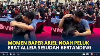 MOMEN Ariel NOAH Peluk Erat Alleia Sesudah Tanding Tenis Meja Jadi Sorotan Netizen Bikin Baper [upl. by Koah]