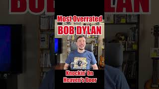 BOB DYLAN s most OVERRATED song  Knockin On Heavens Door shorts [upl. by Crespo373]