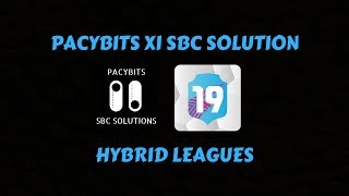 PACYBITS XI SBC Solution Hybrid Leagues FUT 19 Pacybits Pack Opener amp Draft [upl. by Anek]