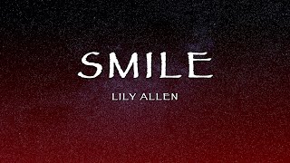 Lily Allen  Smile Lyrics [upl. by Nomma]