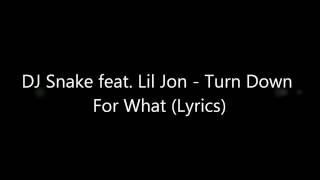 DJ Snake feat Lil JonTurn Down for What Lyrics [upl. by Adlih]