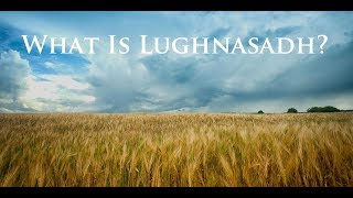 What is Lughnasadh Celtic Mythology Explained [upl. by Coral]