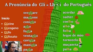 Pronúncia da Língua Italiana  Grupo de Letras GLI [upl. by Kered112]