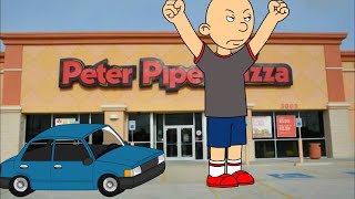 Classic Caillou Misbehaves at Peter Piper PizzaGrounded DISOWNED FOREVER [upl. by Kurtzig252]