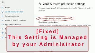 FIXED   This Setting is Managed by Your Administrator  Windows Defender  Realtime Protection [upl. by Mota]