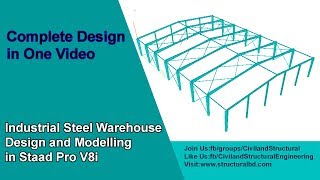 Industrial Steel Warehouse Design and Modeling in Staad Pro V8i [upl. by Grissel]