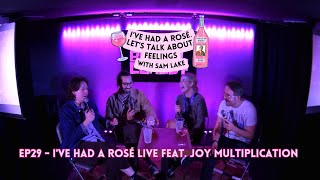 EP 29  Ive Had A Rosé LIVE feat Chloe Petts Olga Koch amp Huge Davies  Ive Had A Rosé [upl. by Esilehs]