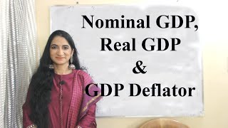 Nominal GDP Real GDP amp GDP Deflator [upl. by Aralomo]