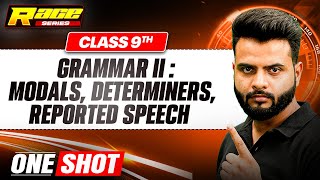 Grammar II MODALS DETERMINERS REPORTED SPEECH in 1 Shot FULL CHAPTER  Class 9th [upl. by Demmy]