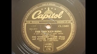 Joe Fingers Carr and Dottie OBrien The Chicken Song1951 78 rpm [upl. by Creedon913]