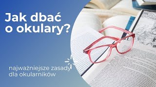 Jak dbać o okulary  najważniejsze zasady [upl. by Nawor]