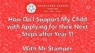 How do I Support My Child Applying For Their Next Steps after Year 11  With Mr Stamper [upl. by Callie]