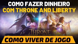 GUIA COMO FAZER DINHEIRO COM JOGOS  THRONE AND LIBERTY RMT  VÍDEO 1 [upl. by Fini]