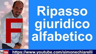 Simone Chiarelli ripasso giuridico alfabetico F [upl. by Olifoet]