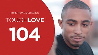 Tough Love  Season 1 Episode 4 [upl. by Eiroc]