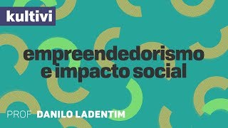 Por que impactar socialmente  Empreendedorismo e Impacto Social  Kultivi [upl. by Jochebed134]