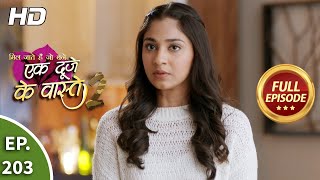 Ek Duje Ke Vaaste 2  Ep 203  Full Episode  10th March 2021 [upl. by Ahsenal]