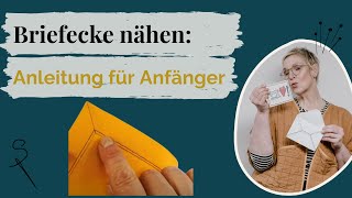 Briefecke nähen lernen  Anleitung für Anfänger [upl. by Jorie316]