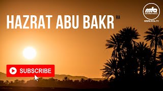 Hazrat Abu Bakr ra  The Truthful One alSiddiq [upl. by Patterson848]